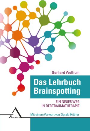 Gerhard Wolfrum - Das Lehrbuch Brainspotting